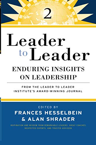 Imagen de archivo de Leader to Leader 2 No. 2 : Enduring Insights on Leadership from the Leader to Leader Institute's Award Winning Journal a la venta por Better World Books