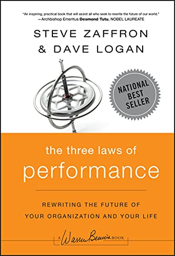 9780470195598: The Three Laws of Performance: Rewriting the Future of Your Organization and Your Life: 150 (J–B Warren Bennis Series)