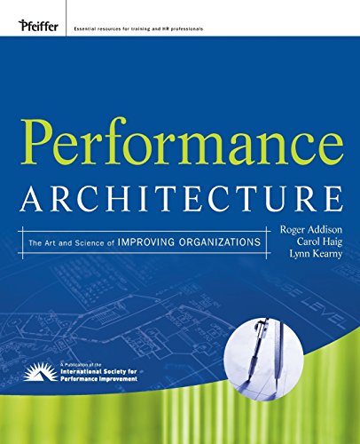Beispielbild fr Performance Architecture: The Art and Science of Improving Organizations zum Verkauf von Books From California