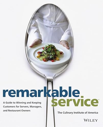 Imagen de archivo de Remarkable Service : A Guide to Winning and Keeping Customers for Servers, Managers, and Restaurant Owners a la venta por Better World Books: West