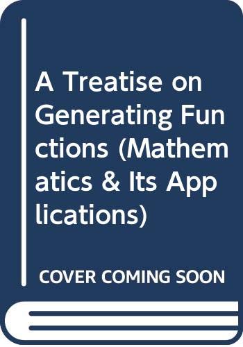 9780470200100: A Treatise on Generating Functions (Mathematics & Its Applications)