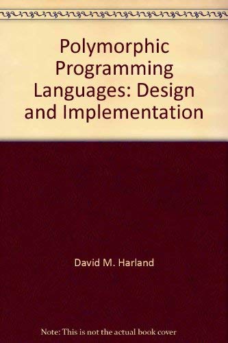 9780470200292: Polymorphic Programming Languages: Design and Implementation