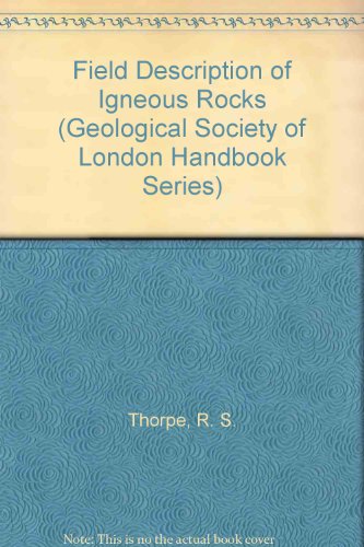 9780470201114: Field Description of Igneous Rocks P (Geological Society of London Handbook Series)