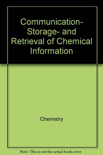 Communication, Storage, and Retrieval of Chemical Information (Ellis Horwood Series, Chemical Science) (9780470201459) by Janet E. Ash; Pamela Chubb; Sandra Ward; Stephen Welford; Peter Willett