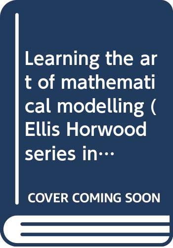 Stock image for Learning the Art of Mathematical Modelling for sale by Reader's Corner, Inc.