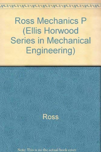 9780470202081: Ross Mechanics P (Ellis Horwood Series in Mechanical Engineering)