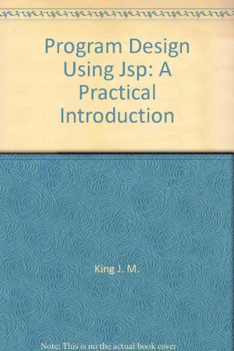 9780470202319: Program Design Using Jsp: A Practical Introduction