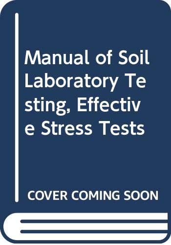 Manual of Soil Laboratory Testing, Effective Stress Tests (Volume 3) (9780470202364) by Head, K. H.