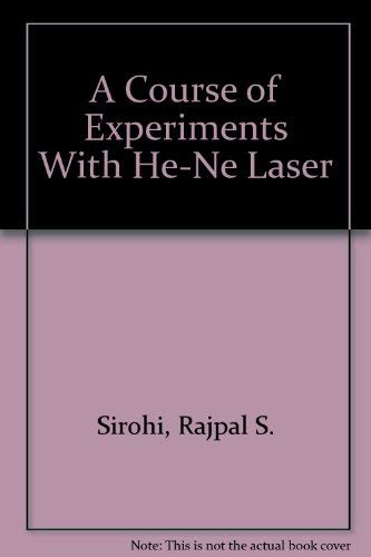Stock image for A Course of Experiments with He-Ne Laser for sale by COLLINS BOOKS