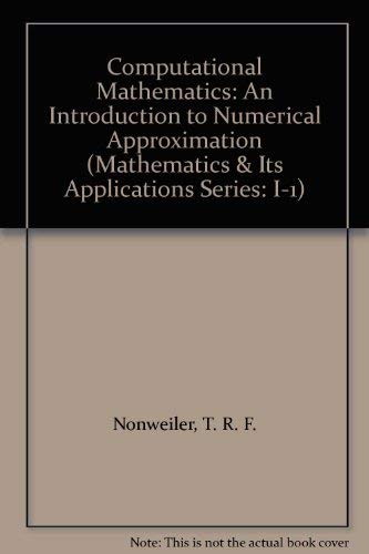 Stock image for Computational Mathematics: An Introduction to Numerical Approximation for sale by Munster & Company LLC, ABAA/ILAB