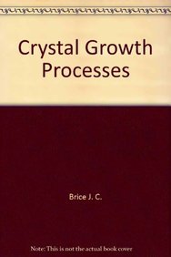 Crystal Growth Processes