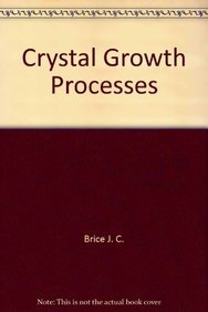 9780470202685: Crystal Growth Processes