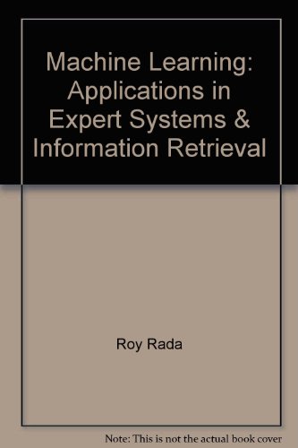 9780470203095: Machine Learning: Applications in Expert Systems & Information Retrieval (Ellis Horwood Series in Artificial Intelligence)