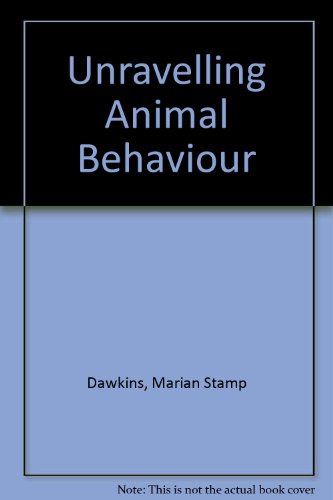 Imagen de archivo de Unravelling Animal Behaviour a la venta por Lee Madden, Book Dealer