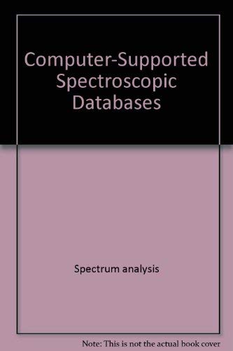 9780470207307: Computer-Supported Spectroscopic Databases (Ellis Horwood Series in Artificial Intelligence)