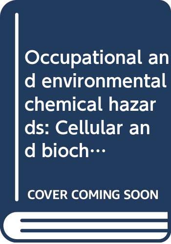 Imagen de archivo de Occupational and Environmental Chemical Hazards: Cellular and Biochemical Indices for Monitoring Toxicity a la venta por Bingo Used Books