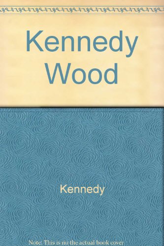 9780470208847: Kennedy Wood
