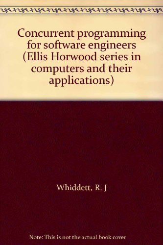 Beispielbild fr Concurrent programming for software engineers (Ellis Horwood series in computers and their applications) zum Verkauf von HPB-Red