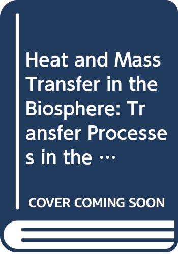 Stock image for Heat and Mass Transfer in the Biosphere. I: Transfer Processes in Plant Environment. (Advances in Thermal Engineering) for sale by Phatpocket Limited