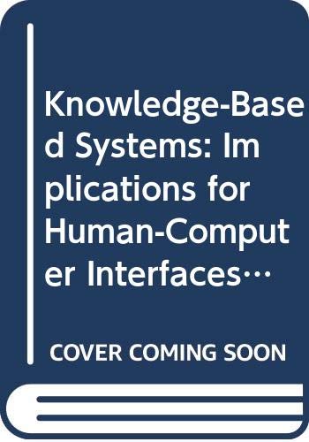 9780470210826: Knowledge-Based Systems: Implications for Human-Computer Interfaces (Ellis Horwood Series in Analytical Chemistry)
