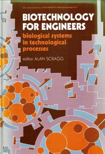 9780470212363: Biotechnology for Engineers: (Ellis Horwood Series in the Biological Sciences)