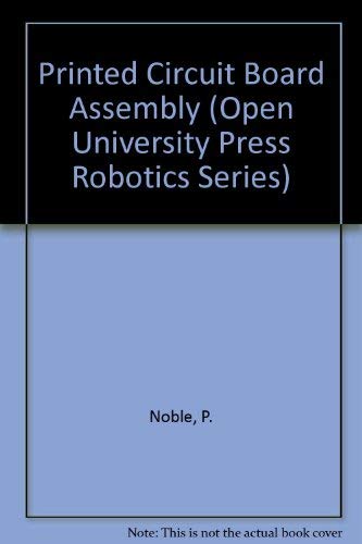 9780470212660: Printed Circuit Board Assembly (Open University Press Robotics Series)