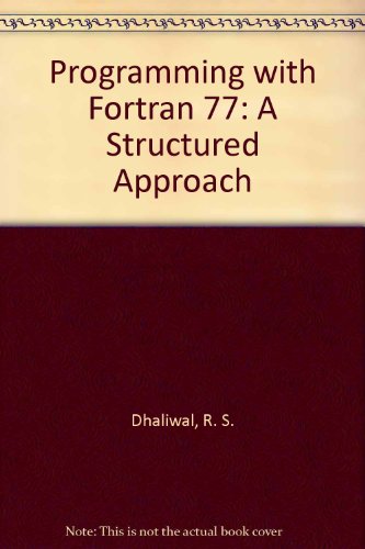 9780470213568: Programming With Fortran 77: A Structures Approach: A Structured Approach