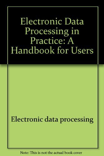 Stock image for Electronic Data Processing in Practice: A Handbook for Users for sale by Bingo Used Books