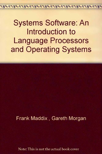9780470214220: Systems Software: An Introduction to Language Processors and Operating Systems (Ellis Horwood Books in Information Technology)