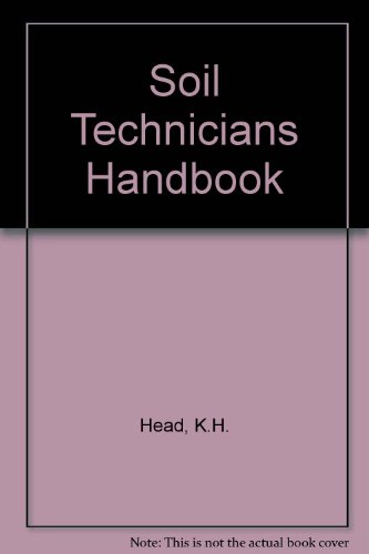 Soil Technicians' Handbook (Manual of Soil Laboratory Testing) (9780470214435) by Head, K. H.