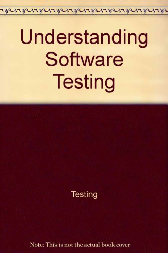 9780470214626: Understanding Software Testing