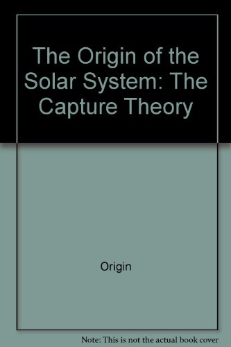 Imagen de archivo de Origin of the Solar System: The Capture Theory a la venta por Bingo Books 2