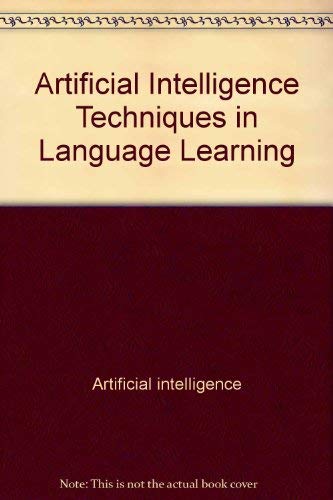 Stock image for Artificial Intelligence Techniques in Language Learning for sale by J. HOOD, BOOKSELLERS,    ABAA/ILAB