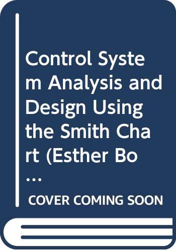 Control System Analysis and Design Using the Smith Chart (Esther Booth Wiley Series) (9780470216835) by Luhanga, Matthew L.; Mwandosya, Mark J.