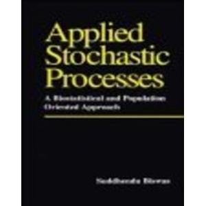 Beispielbild fr Applied Stochastic Processes: A Biostatistical and Population Oriented Approach zum Verkauf von Aardvark Book Depot