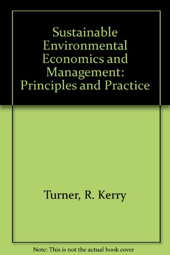 Sustainable Environmental Economics and Management: Principles and Practice (9780470221648) by Turner, R. Kerry