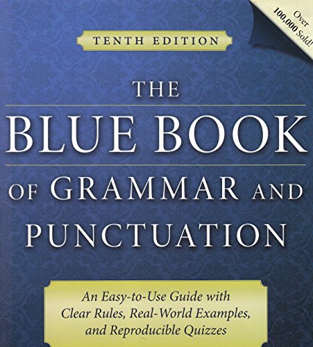 Beispielbild fr The Blue Book of Grammar and Punctuation : An Easy-to-Use Guide with Clear Rules, Real-World Examples, and Reproducible Quizzes zum Verkauf von Better World Books