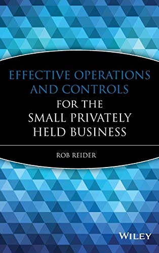 Imagen de archivo de Effective Operations and Controls for the Small Privately Held Business a la venta por Blackwell's