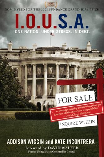 Beispielbild fr I.O.U.S.A.: One Nation. Under Stress. In Debt. zum Verkauf von SecondSale