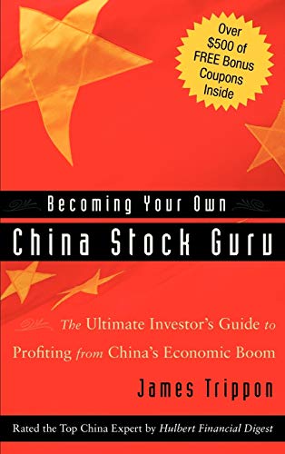 Imagen de archivo de Becoming Your Own China Stock Guru: The Ultimate Investor's Guide to Profiting from China's Economic Boom a la venta por More Than Words