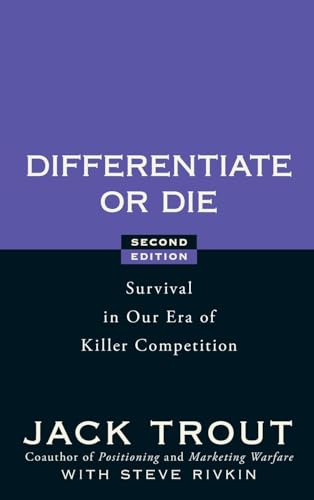 Beispielbild fr Differentiate or Die : Survival in Our Era of Killer Competition zum Verkauf von Better World Books