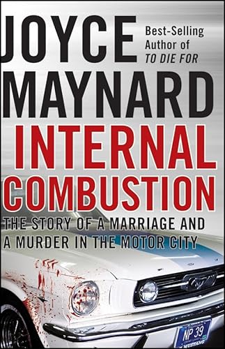 9780470223567: Internal Combustion: The Story of a Marriage and a Murder in the Motor City