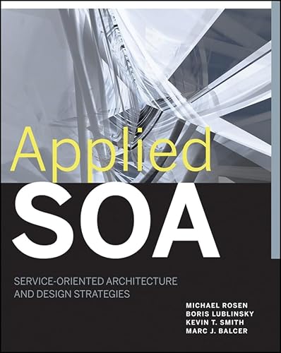 Imagen de archivo de Applied SOA: Service-Oriented Architecture and Design Strategies a la venta por HPB-Red