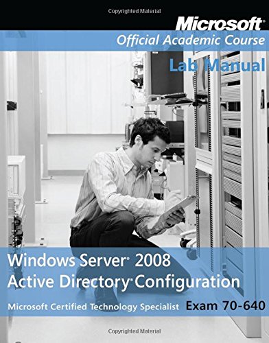 9780470225080: Exam 70–640 Windows Server 2008 Active Directory Configuration Lab Manual