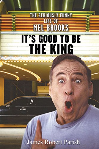 Beispielbild fr It's Good to Be the King: The Seriously Funny Life of Mel Brooks zum Verkauf von SecondSale