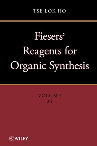 Fiesers' Reagents for Organic Synthesis, Volume 24 - Tse-Lok Ho