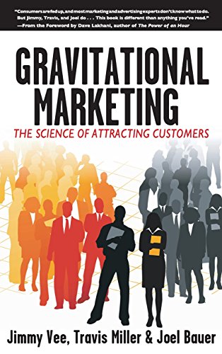 Beispielbild fr Gravitational Marketing : The Science of Attracting Customers zum Verkauf von Better World Books