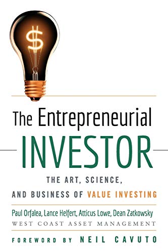 Imagen de archivo de The Entrepreneurial Investor : The Art, Science, and Business of Value Investing a la venta por Better World Books