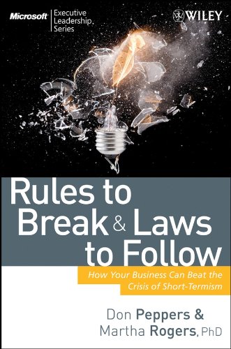 Stock image for Rules to Break and Laws to Follow: How Your Business Can Beat the Crisis of Short-Termism for sale by SecondSale