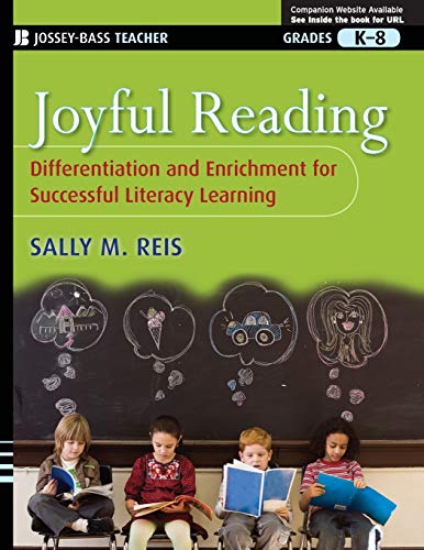 Beispielbild fr Joyful Reading : Differentiation and Enrichment for Successful Literacy Learning, Grades K-8 zum Verkauf von Better World Books